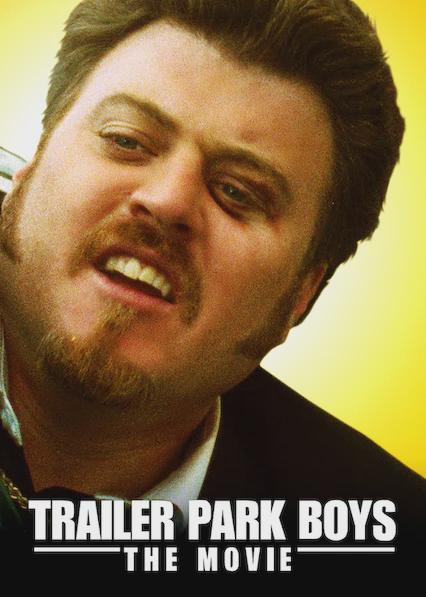 Trailer Park Boys: The Movie