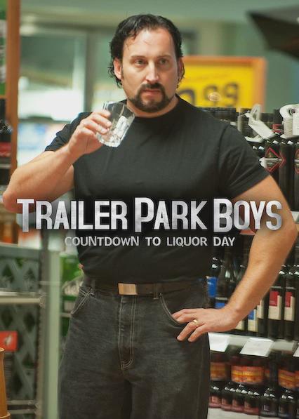 Trailer Park Boys: Countdown to Liquor Day