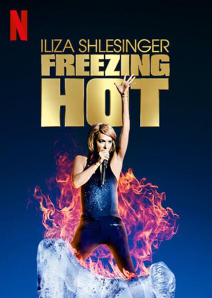 Iliza Shlesinger: Freezing Hot