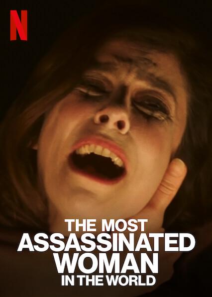 The Most Assassinated Woman in the World