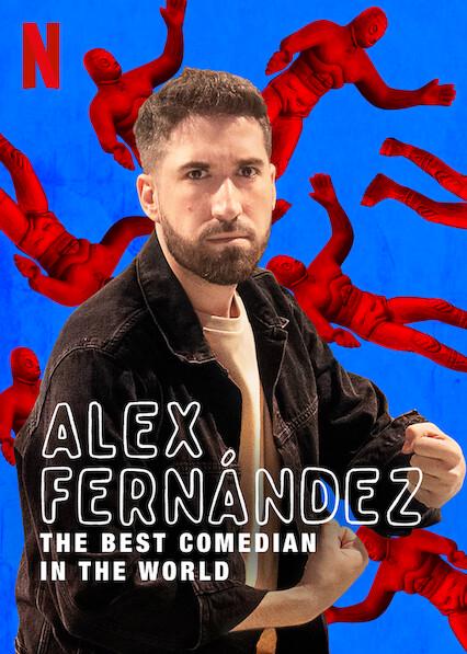 Alex Fernández: The Best Comedian in the World