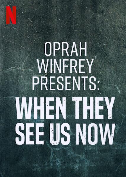 Oprah Winfrey Presents: When They See Us Now