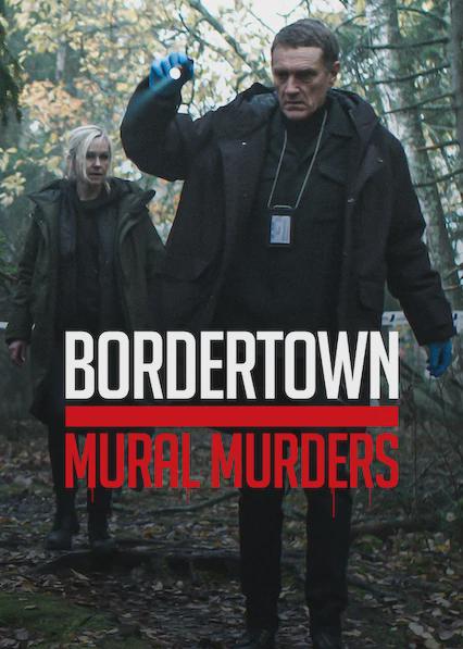 Bordertown: The Mural Murders