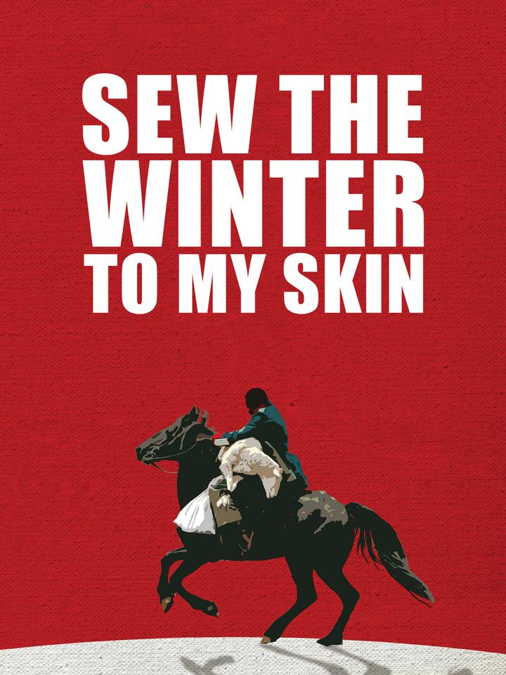 Sew the Winter to My Skin