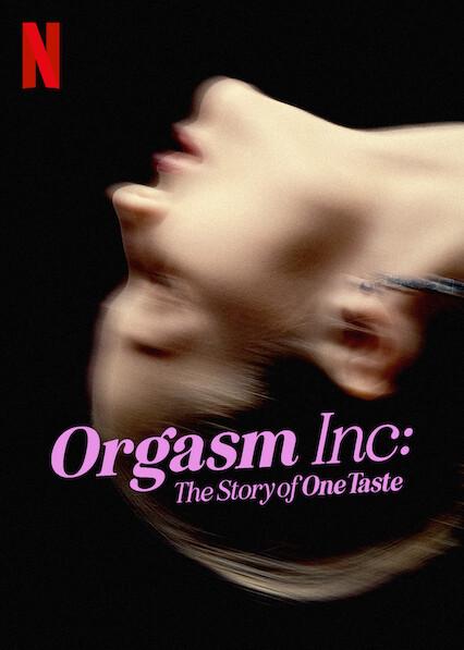 Orgasm Inc: The Story of OneTaste