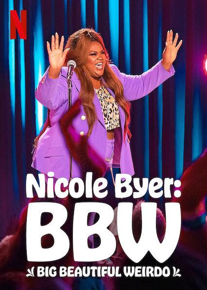 Nicole Byer: BBW (Big Beautiful Weirdo)