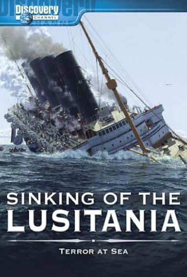 Sinking of the Lusitania: Terror at Sea