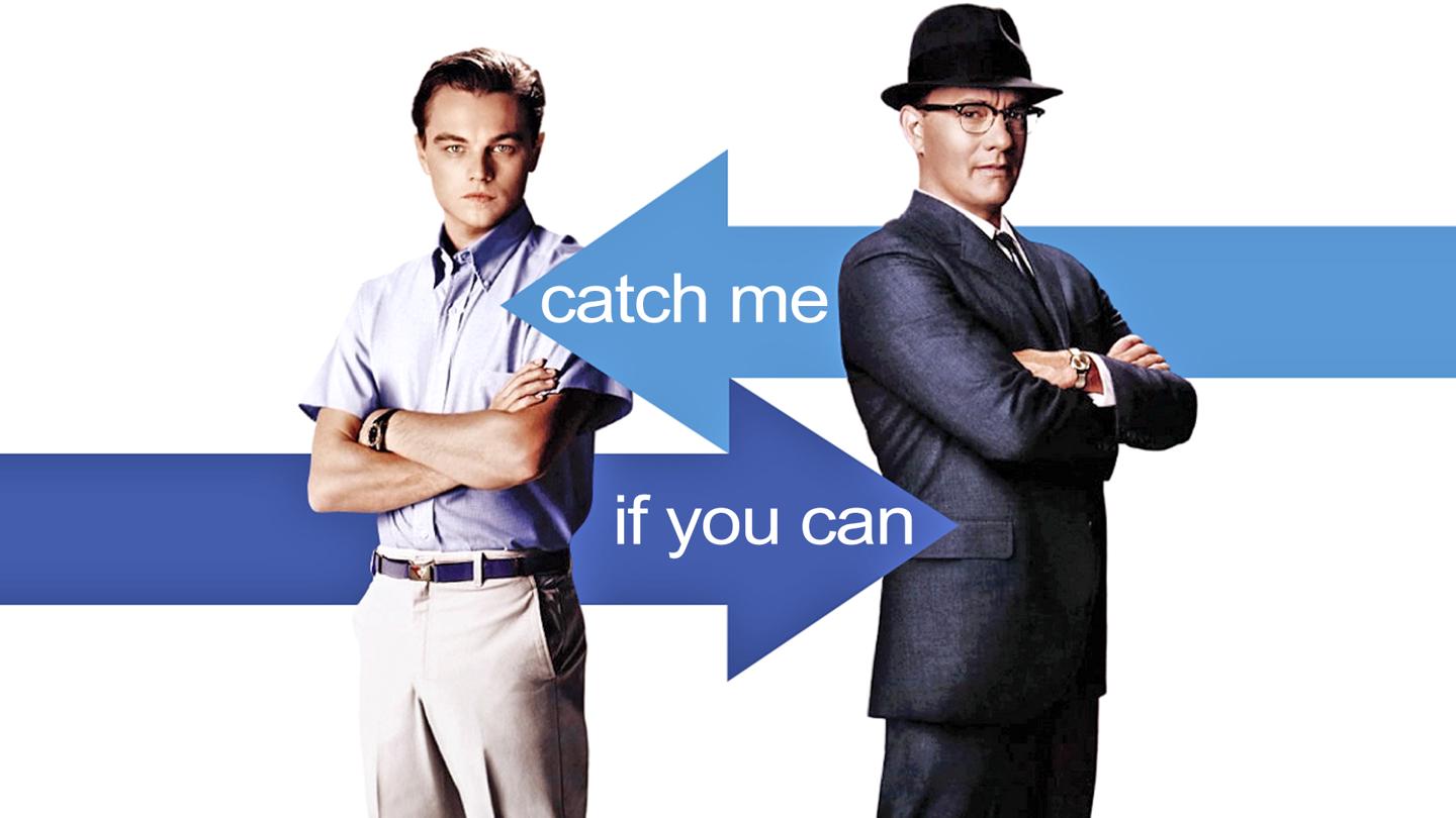 Catch Me If You Can