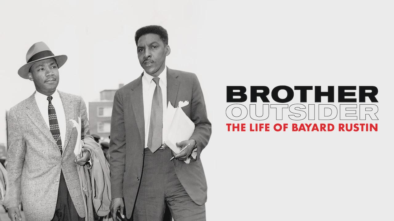 Brother Outsider: The Life of Bayard Rustin