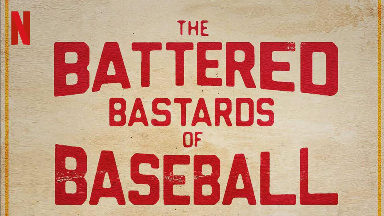 The Battered Bastards of Baseball