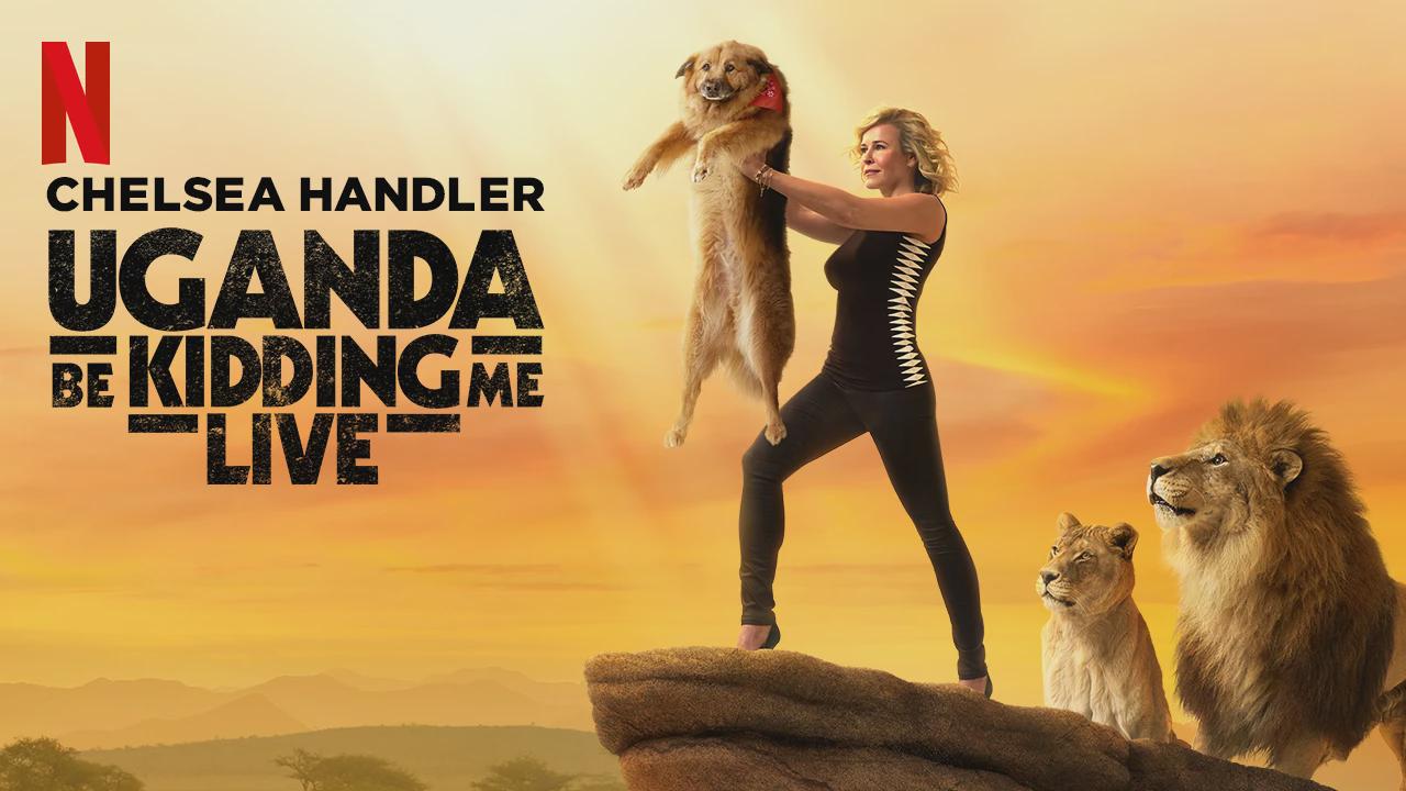 Chelsea Handler: Uganda Be Kidding Me Live