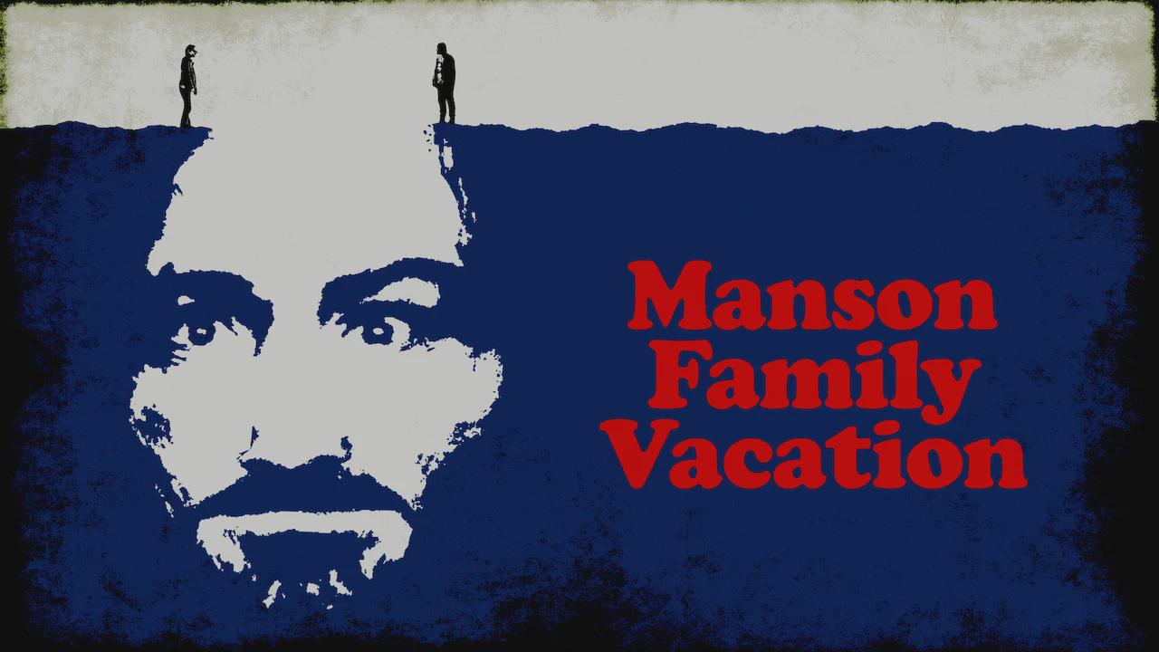 Manson Family Vacation