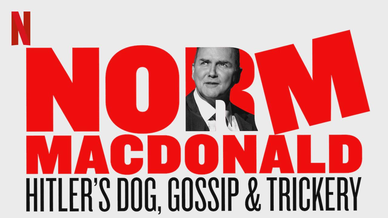 Norm Macdonald: Hitler’s Dog, Gossip & Trickery