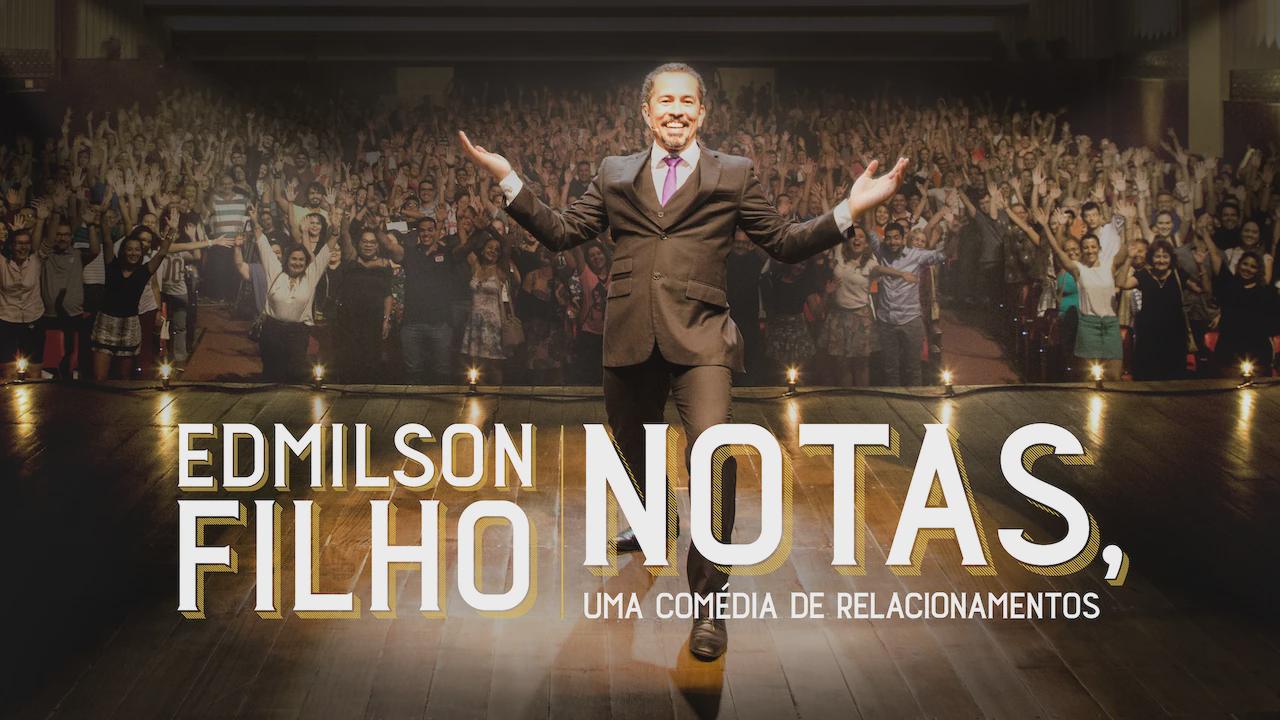 Edmilson Filho: Notas, Comedy about Relationships