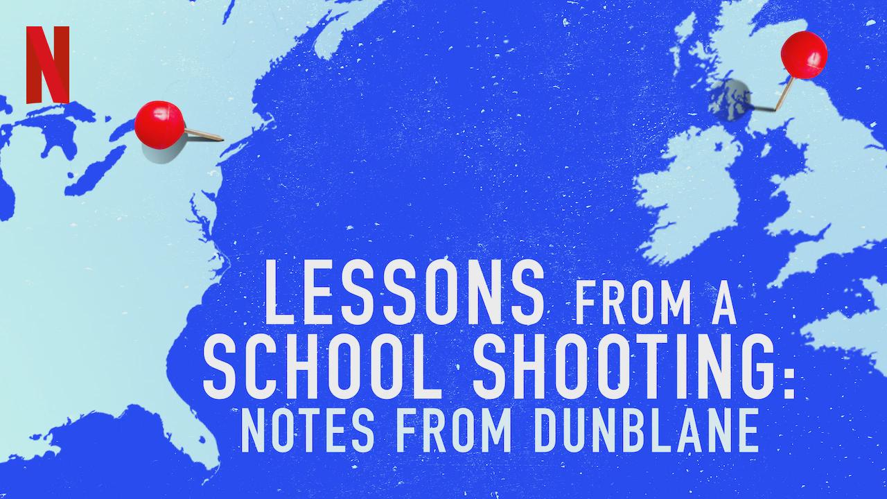 Lessons from a School Shooting: Notes from Dunblane