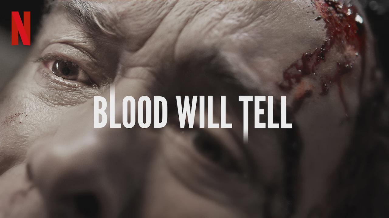 Blood Will Tell