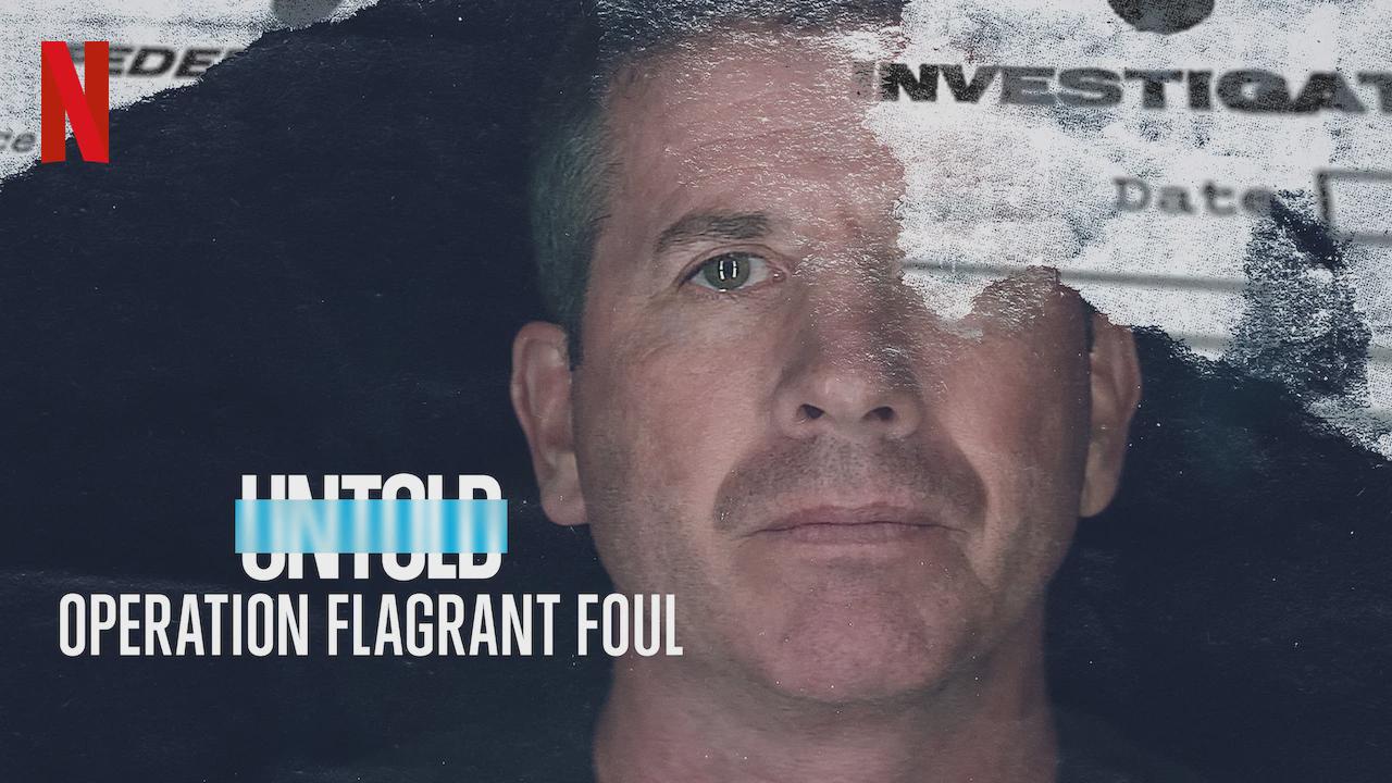 Untold: Operation Flagrant Foul