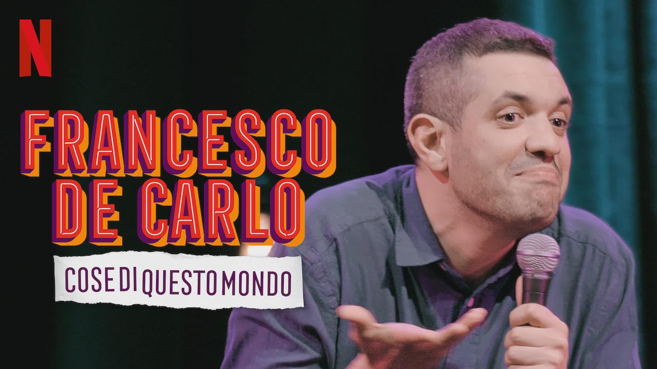 Francesco de Carlo: Cose di Questo Mondo