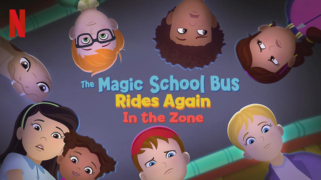 The Magic School Bus Rides Again in the Zone