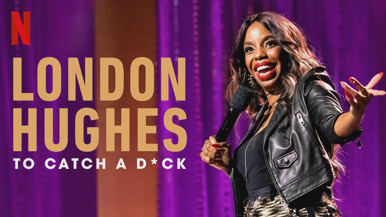 London Hughes: To Catch A D*ck