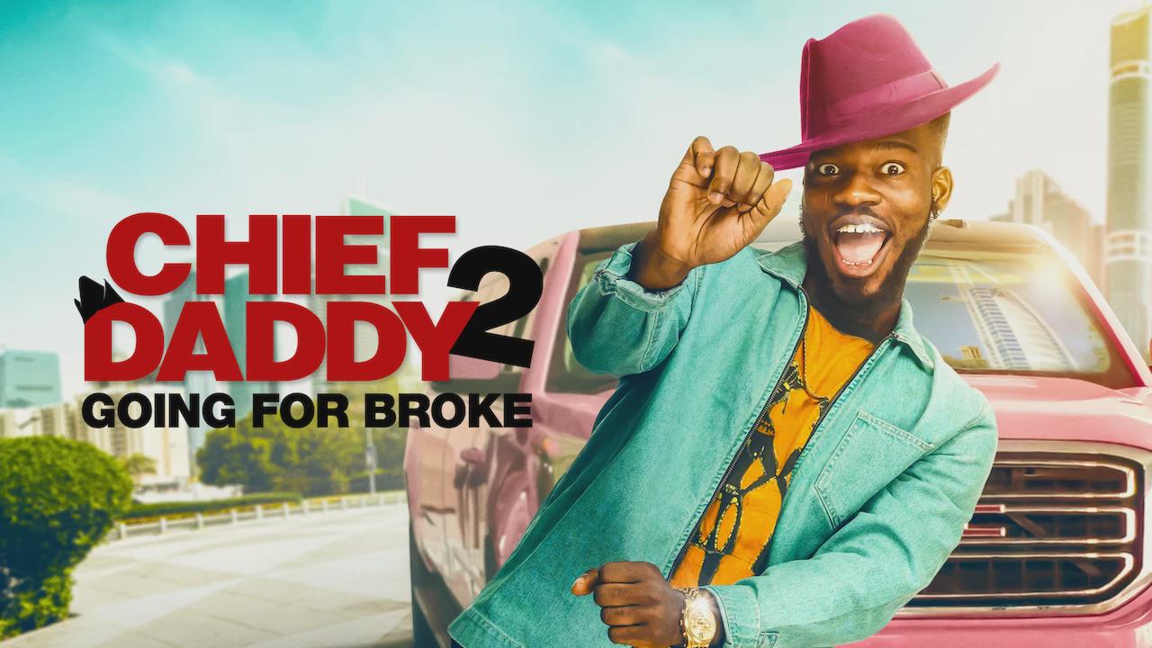 Chief Daddy 2: Going for Broke