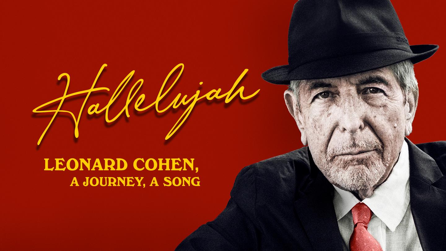 Hallelujah: Leonard Cohen, a Journey, a Song