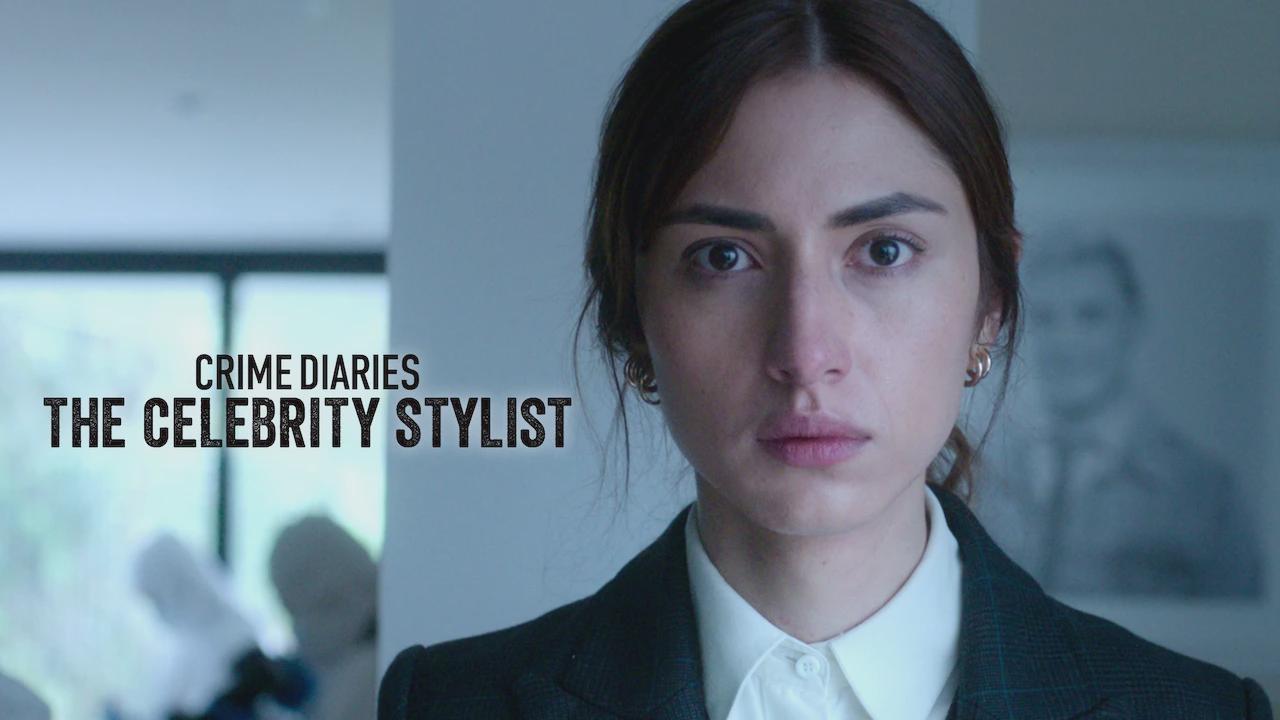 Crime Diaries: The Celebrity Stylist